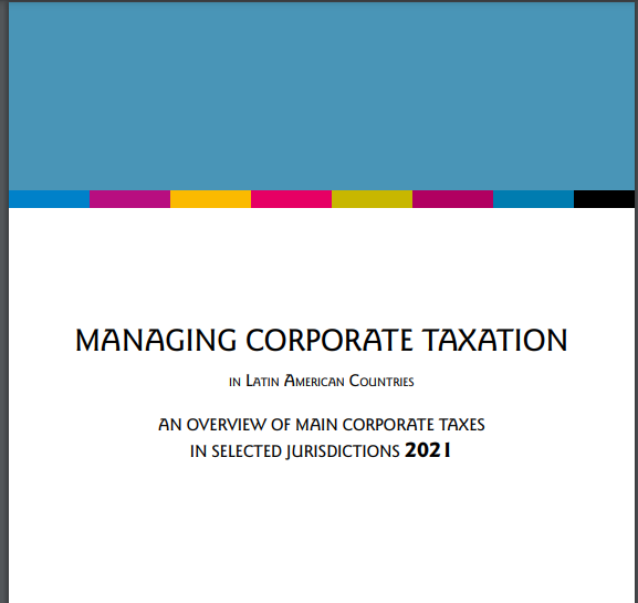 LATAXNET. Managing Corporate Taxation in LATAM 2021